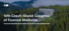 10th Czech-Slovak Congress of Forensic Medicine – 15–17 April 2026